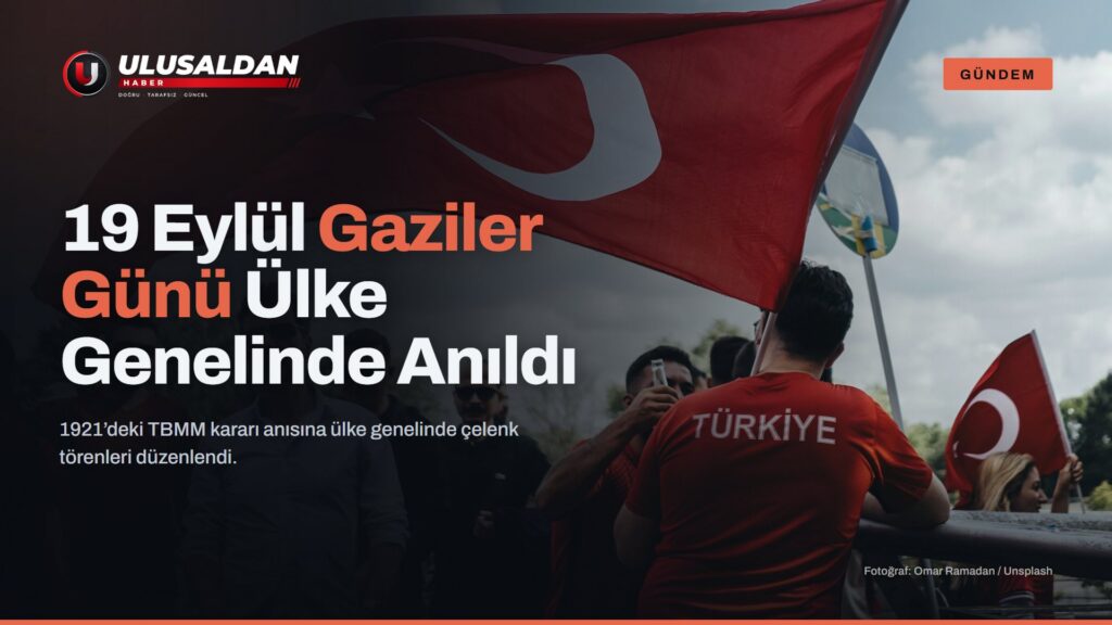 19 Eylül Gaziler Günü Ülke Genelinde Anıldı