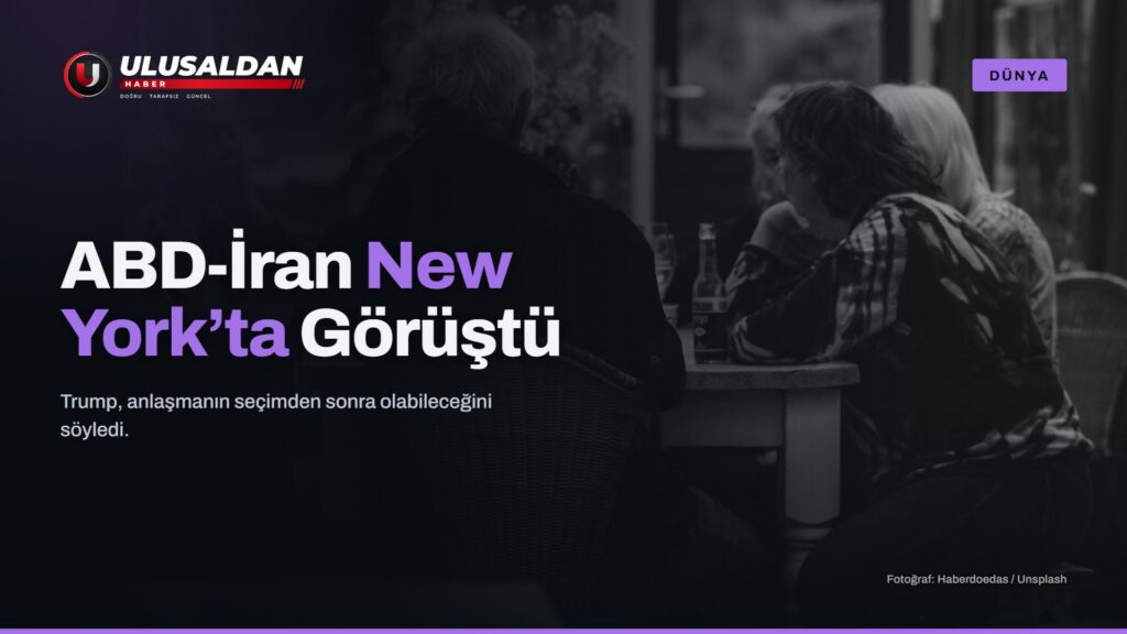ABD-İran New York Görüşmesinde Diplomasi Kapısı Açık