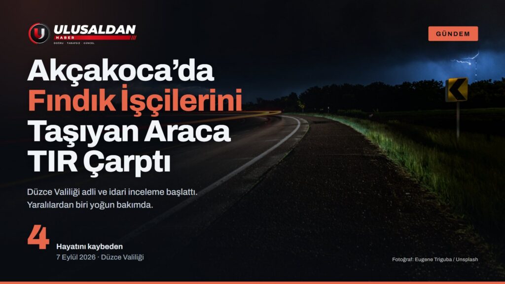 Akçakoca’da TIR ile Fındık İşçilerini Taşıyan Araç Çarpıştı: 4 Ölü