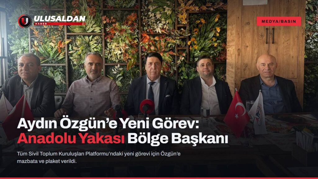 Aydın Özgün’e Yeni Görev: İstanbul Anadolu Yakası Bölge Başkanı Oldu