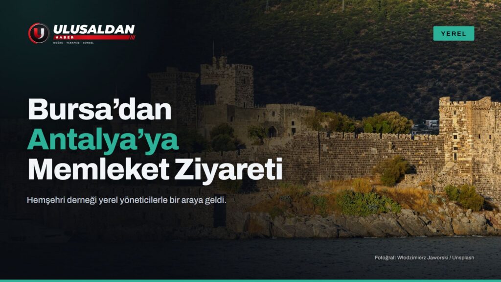 Bursa’daki Antalyalılar Derneğinden Memleket Ziyareti