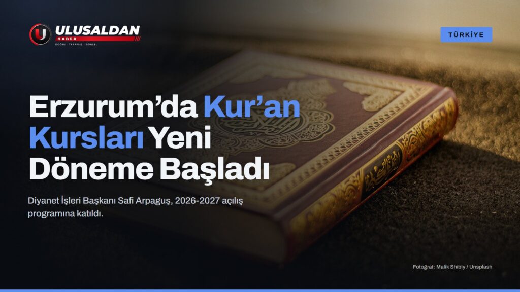 Erzurum’da Kur’an Kursları 2026-2027 Eğitim Yılına Başladı