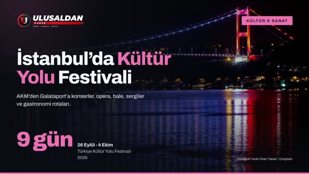 İstanbul Kültür Yolu Festivali Başlıyor: 9 Gün Konser, Opera ve Sergi