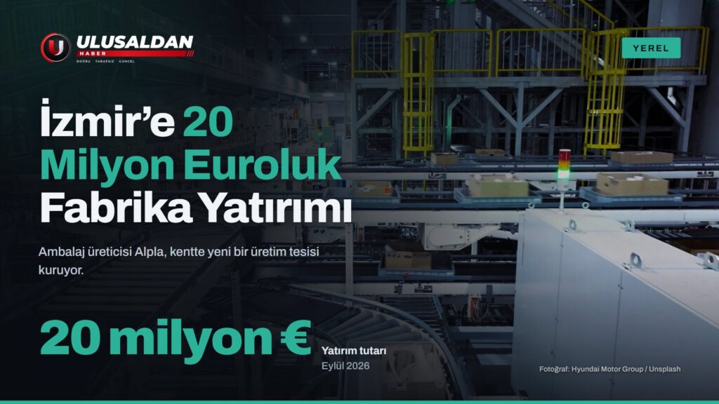 İzmir’e Alpla’dan 20 Milyon Euroluk Yeni Fabrika Yatırımı
