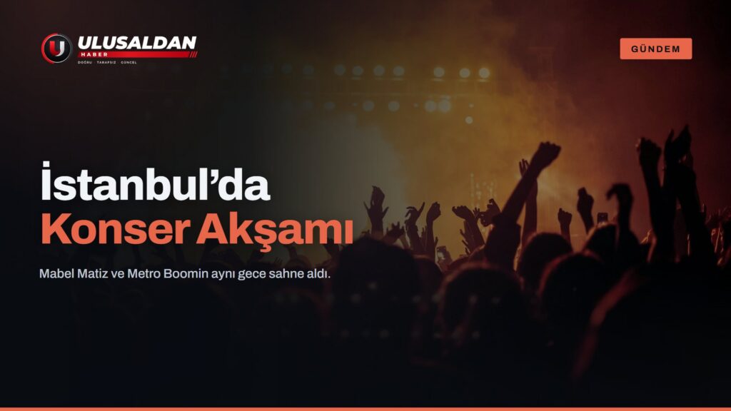 Mabel Matiz ve Metro Boomin Aynı Akşam İstanbul’da Sahnede
