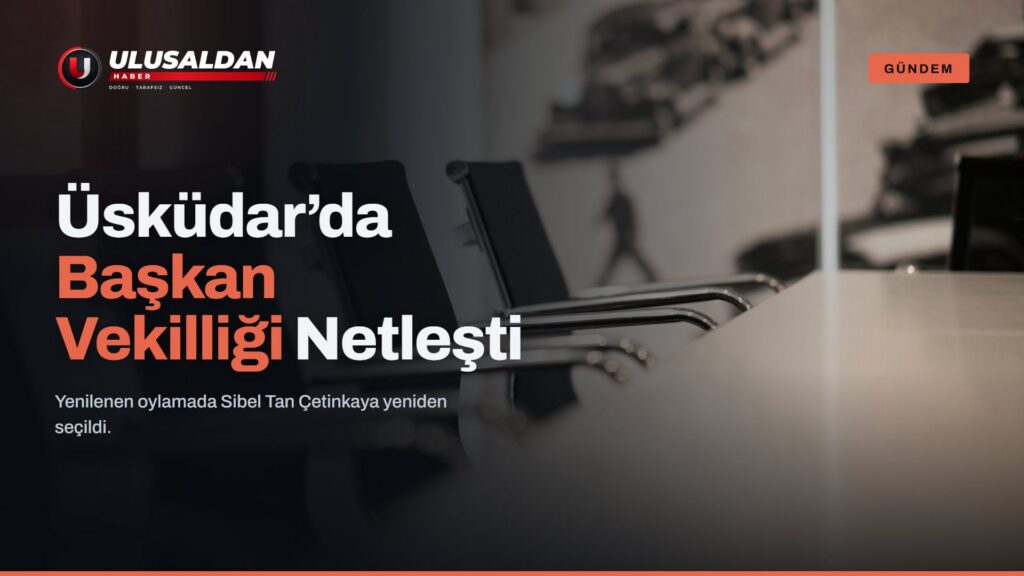 Üsküdar Belediyesi’nde Başkan Vekilliği Süreci Tamamlandı