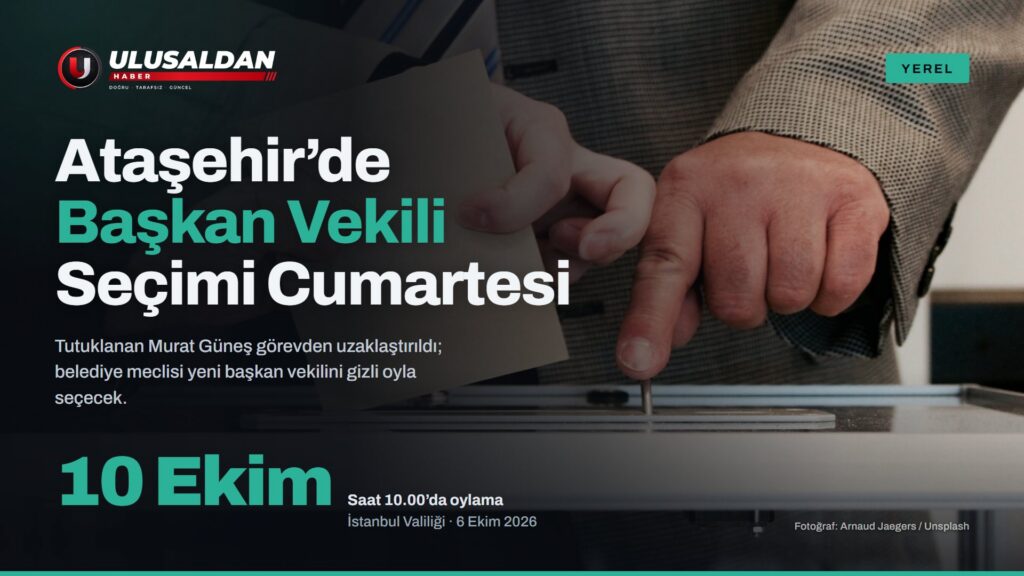 Ataşehir Belediyesi’nde Başkan Vekili Seçimi 10 Ekim’de Yapılacak