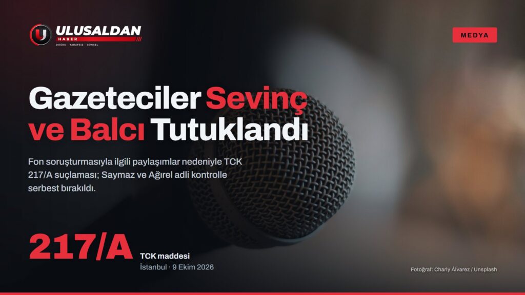 Şaban Sevinç ve Mustafa Balcı Tutuklandı: Fon Soruşturmasında Gazetecilere “Dezenformasyon” Suçlaması